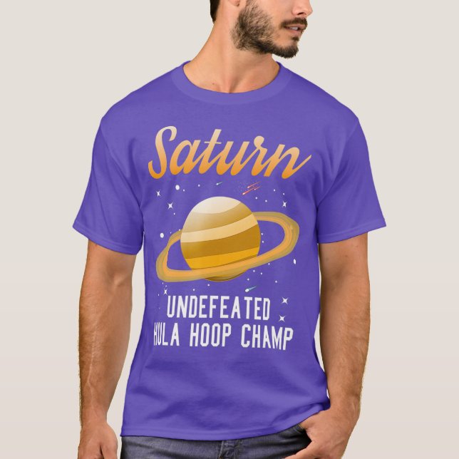 Saturn Undefeated Hula Hoop Champion  Funny T-Shirt (Front)