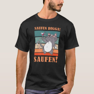 Saufen Digga Saufen Beer Drinker Beer Cat  1 T-Shirt