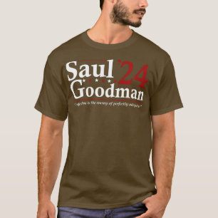 Saul Goodman 24 Election Funny Election T-Shirt