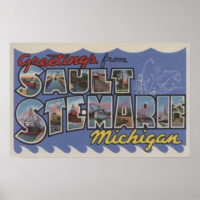 Sault Ste. Marie, Michigan - Large Letter Scenes Poster (Front)