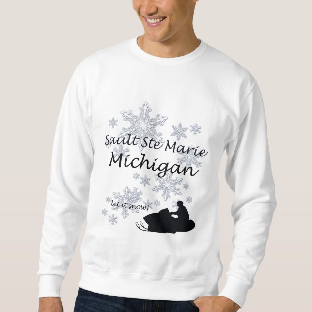 Sault Ste Marie Michigan Snowmobile Snow Sweatshirt (Front)