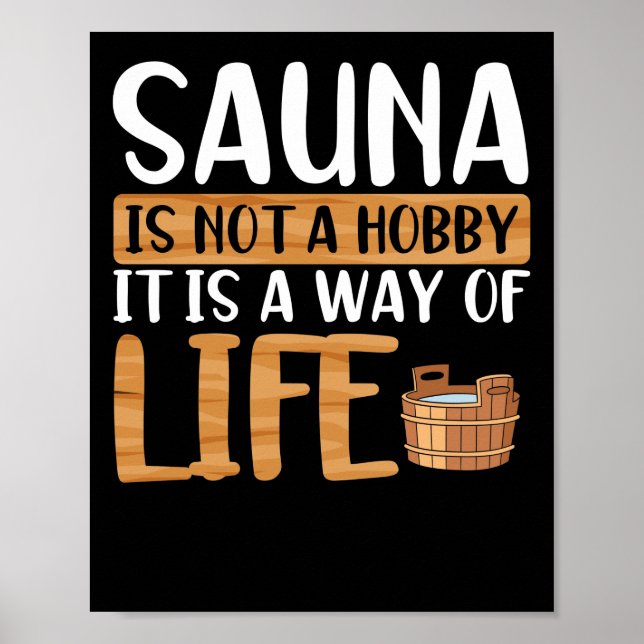 Sauna is not a hobby poster (Front)