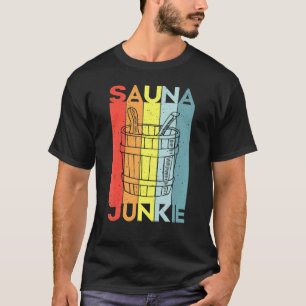 Sauna Spa Massage Sweat room Banya T-Shirt