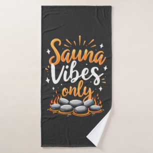 Sauna Vibes Only Sauna Enthusiast Spa Day  Bath Towel Set