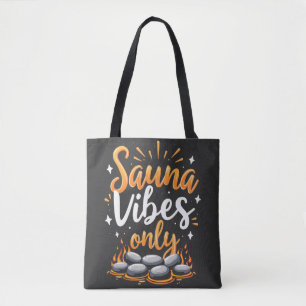 Sauna Vibes Only Sauna Enthusiast Spa Day  Tote Bag