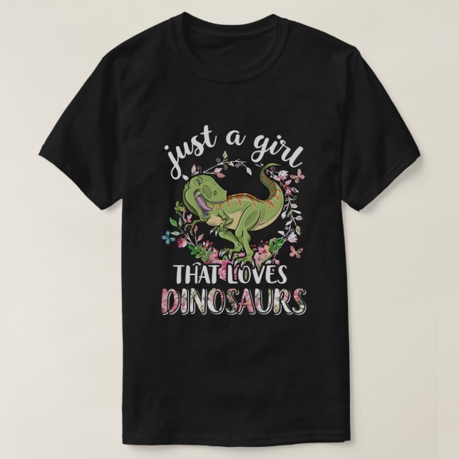 Saurus Just A Girl That Loves Dinosaurs T-Rex Gift T-Shirt (Design Front)