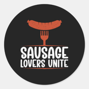 Sausage Lovers Unite Bbq Classic Round Sticker