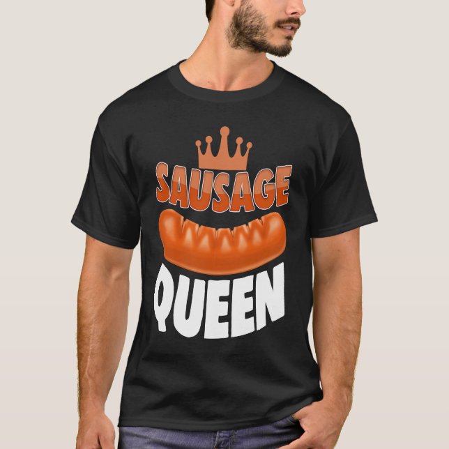 Sausage Queen Best Ever  Women Sausage Love Foodie T-Shirt (Front)