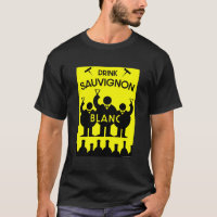 Sauvignon Blanc Wine Drinker  T-Shirt