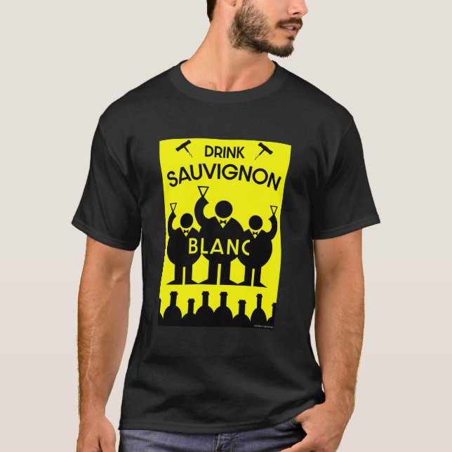 Sauvignon Blanc Wine Drinker  T-Shirt (Front)