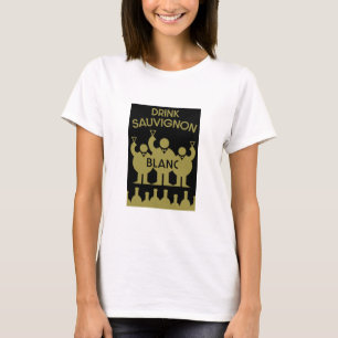 Sauvignon Blanc Wine Drinker T-Shirt