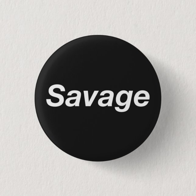 Savage 3 Cm Round Badge (Front)