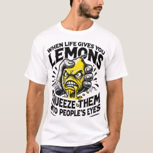 Savage Lemon – Squeeze the Most Out of Life T-Shirt