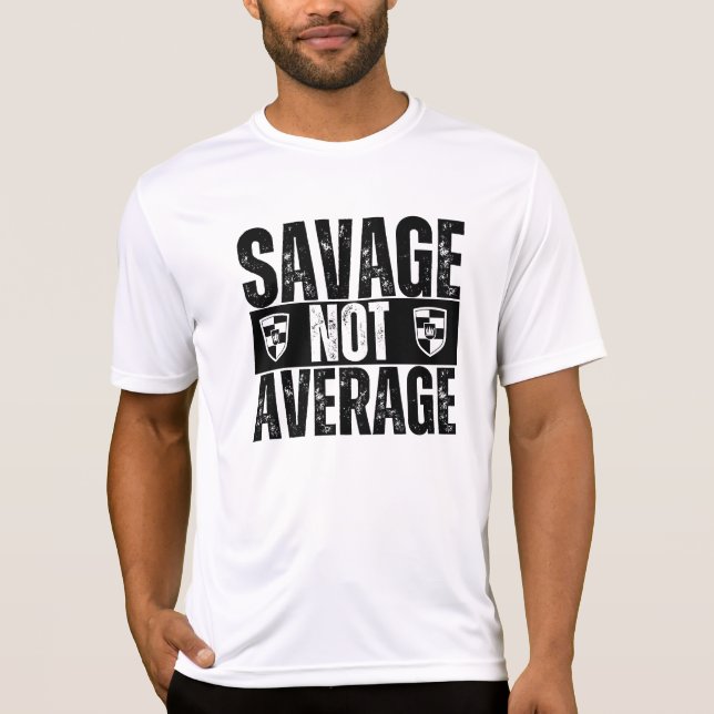 Savage Not Average White T-Shirt (Front)