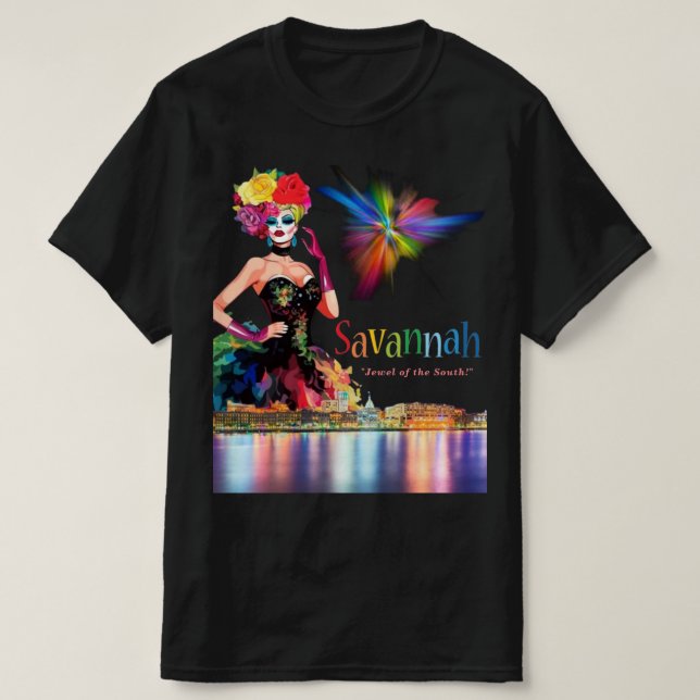 Savannah "Jewel of the South!" Drag Queen Pride T-Shirt (Design Front)
