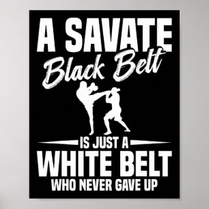 Savate Boxing Martial Arts Black Belt Kickboxing S Poster