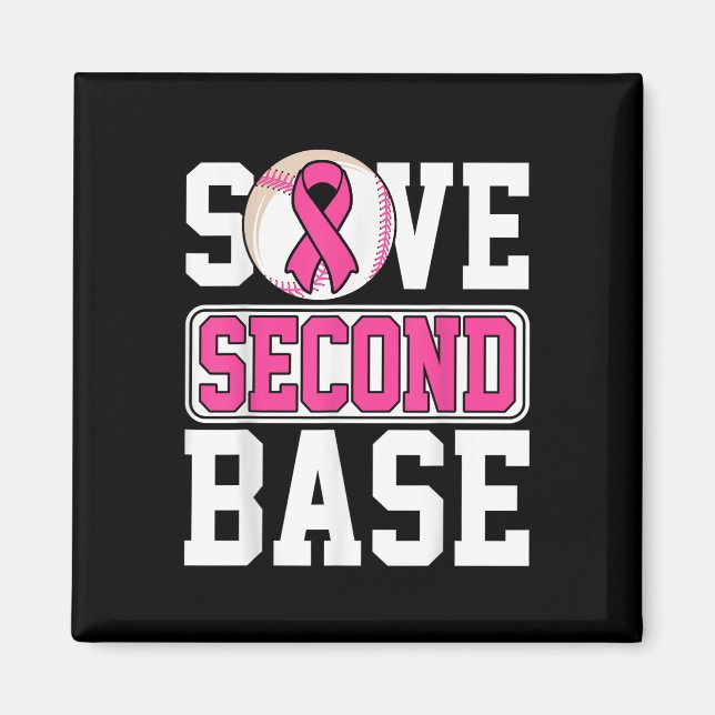 Save 2nd Base Baseball Player Breast Cancer Awaren Magnet (Front)
