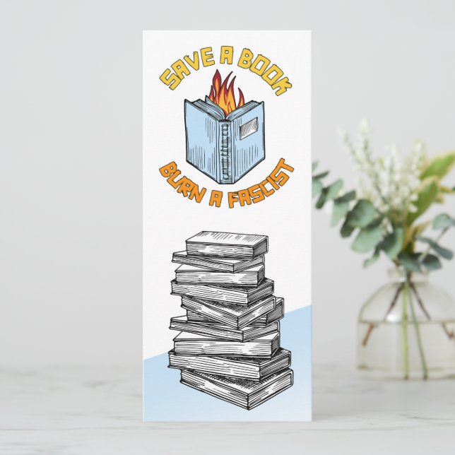 Save a Book Burn a Fascist Bookmark The Date (Standing Front)