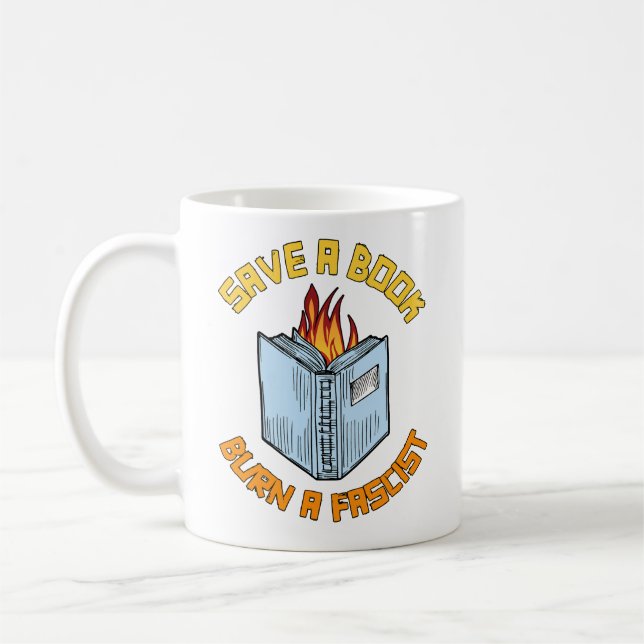 Save a Book Burn a Fascist Coffee Mug (Left)