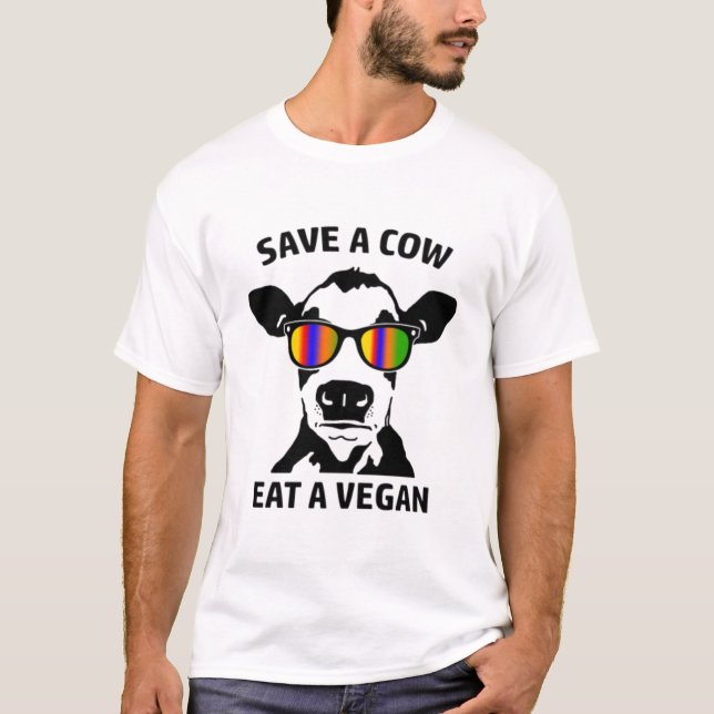 Save a Cow Eat a Vegan T-Shirt (Front)