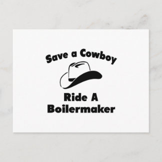 Save a Cowboy .. Ride a Boilermaker Postcard