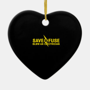 Save A Fuse Blow An Electrician Funny Gift Ceramic Tree Decoration