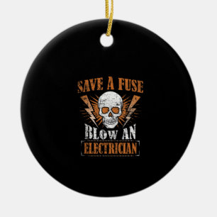 Save A Fuse Blow An Electrician Humour Funny Gift Ceramic Tree Decoration
