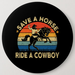 Save A Horse Funny Ride A Cowboy Vintage Style Cow 6 Cm Round Badge