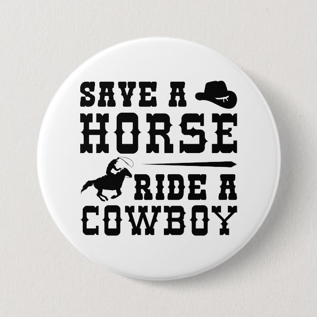 Save A Horse Ride A Cowboy 7.5 Cm Round Badge (Front)