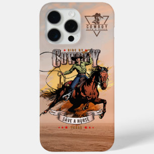 Save A Horse; Ride A Cowboy iPhone 15 Pro Max Case