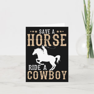 Save A Horse Ride A Cowboy Funny Horse Riding Men' Card