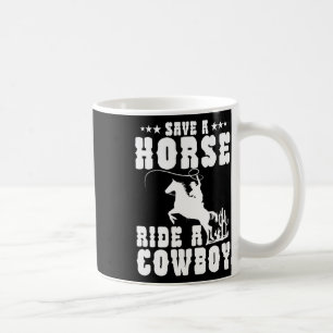 Save A Horse Ride A Cowboy Funny Horse Riding Men' Coffee Mug