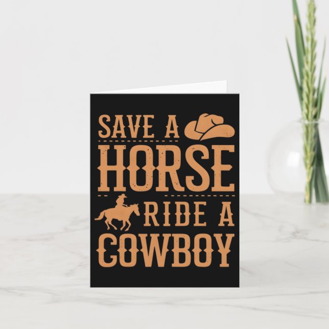 Save A Horse Ride A Cowboy Funny Rodeo Horseck Rid Card (Front)
