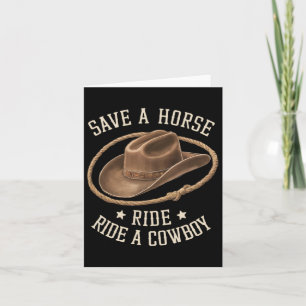 Save A Horse Ride A Cowboy Funny Rodeo Horseck Rid Card