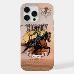 Save A Horse; Ride A Cowboy iPhone 15 Pro Max Case