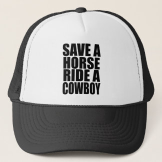SAVE A HORSE RIDE A COWBOY TRUCKER HAT