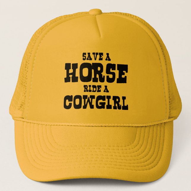 SAVE A HORSE RIDE A COWGIRL TRUCKER HAT (Front)