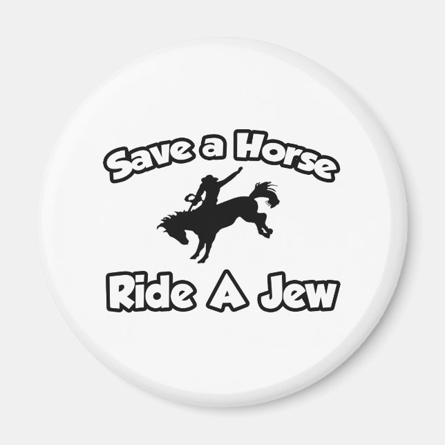 Save a Horse, Ride a Jew Magnet (Front)