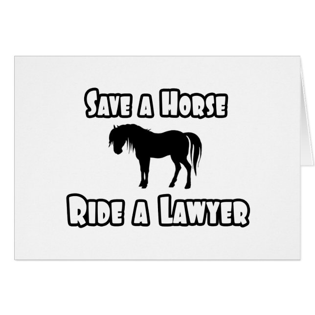 Save a Horse, Ride a Lawyer (Front Horizontal)