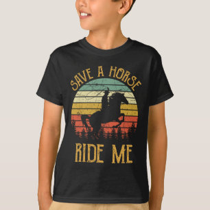 Save A Horse Ride Me Cowboy Cowgirl Southern Weste T-Shirt