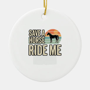Save a Horse Ride Me Vintage Western Shirt Design_ Ceramic Tree Decoration