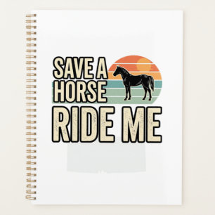 Save a Horse Ride Me Vintage Western Shirt Design_ Planner