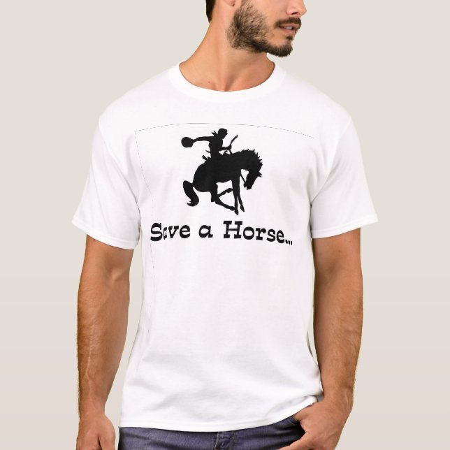 save a horse... T-Shirt (Front)