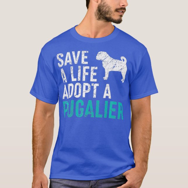 Save a Life adopt a Dog rescue Pugalier Dog T-Shirt (Front)