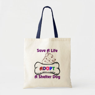 Save A Life Adopt A Shelter Dog Tote Bag