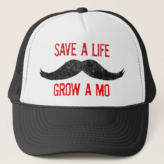 Save A Life - Grow A Mo - Cancer Awareness Trucker Hat (Front)