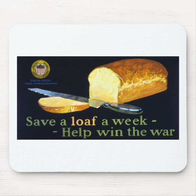Save a Loaf a Week ~ help Win the War Mouse Pad (Front)
