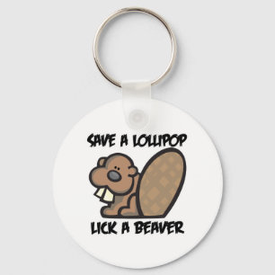 Save a Lollipop Lick a Beaver Key Ring