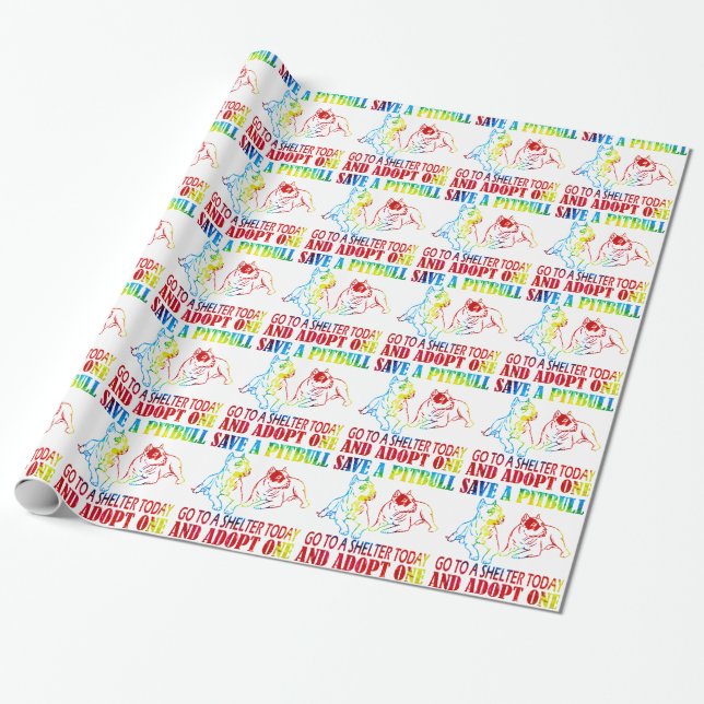 SAVE A PITBULL ADOPT ONE T2 WRAPPING PAPER (Unrolled)
