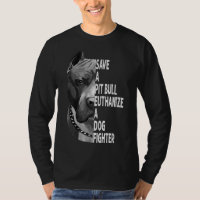 Save A Pitbull Euthanise A Dog Fighter Funny Lover
